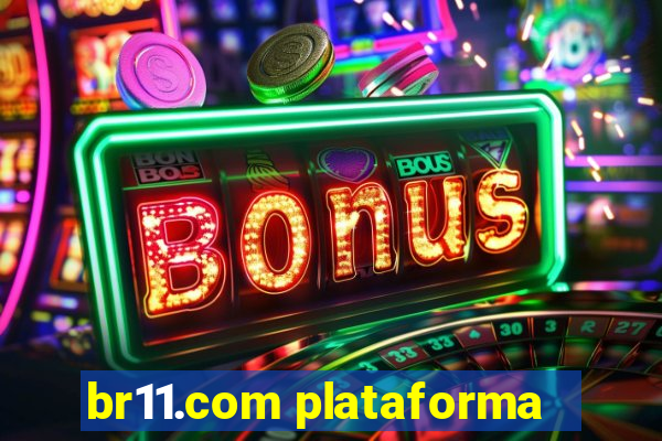 br11.com plataforma